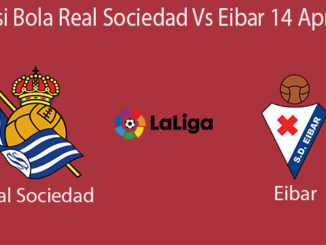 Prediksi Bola Real Sociedad Vs Eibar 14 April 2019