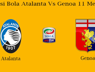 Prediksi Bola Atalanta Vs Genoa 11 Mei 2019