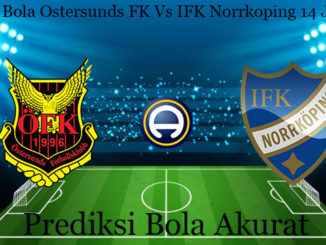 Prediksi Bola Ostersunds FK Vs IFK Norrkoping 14 Juli 2019