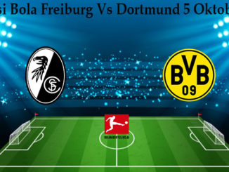 Prediksi Bola Freiburg Vs Dortmund 5 Oktober 2019