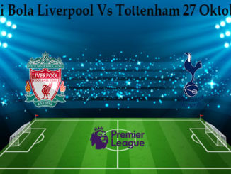 Prediksi Bola Liverpool Vs Tottenham 27 Oktober 2019