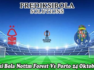Prediksi Bola Nottm Forest Vs Porto 24 Oktober 2025
