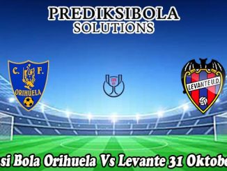 Prediksi Bola Orihuela Vs Levante 31 Oktober 2025
