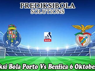 Prediksi Bola Porto Vs Benfica 6 Oktober 2025