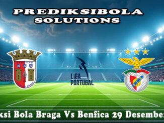 Prediksi Bola Braga Vs Benfica 29 Desember 2025