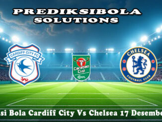 Prediksi Bola Cardiff City Vs Chelsea 17 Desember 2025