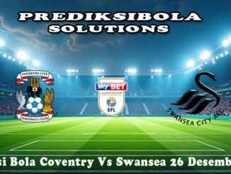 Prediksi Bola Coventry Vs Swansea 26 Desember 2025