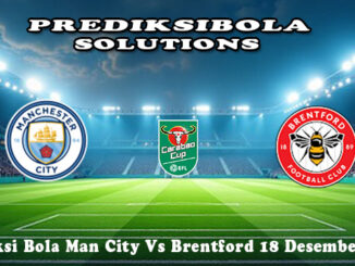 Prediksi Bola Man City Vs Brentford 18 Desember 2025