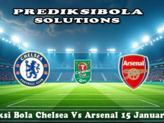 Prediksi Bola Chelsea Vs Arsenal 15 Januari 2026