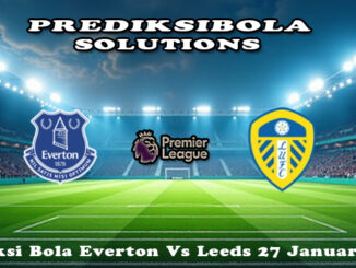 Prediksi Bola Everton Vs Leeds 27 Januari 2026