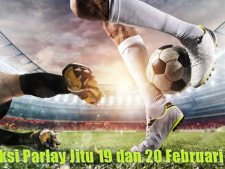 Prediksi Parlay Jitu 19 dan 20 Februari 2026