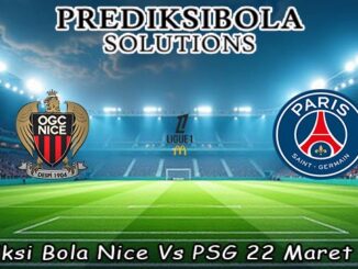 Prediksi Bola Nice Vs PSG 22 Maret 2026