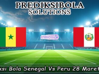 Prediksi Bola Senegal Vs Peru 28 Maret 2026