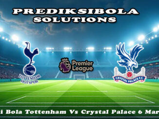 Prediksi Bola Tottenham Vs Crystal Palace 6 Maret 2026