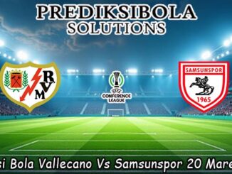 Prediksi Bola Vallecano Vs Samsunspor 20 Maret 2026