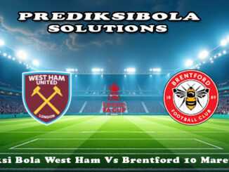 Prediksi Bola West Ham Vs Brentford 10 Maret 2026