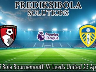 Prediksi Bola Bournemouth Vs Leeds United 23 April 2026