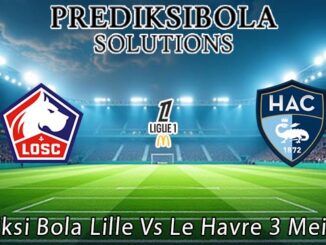 Prediksi Bola Lille Vs Le Havre 3 Mei 2026
