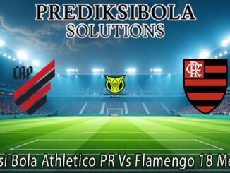 Prediksi Bola Athletico PR Vs Flamengo 18 Mei 2026
