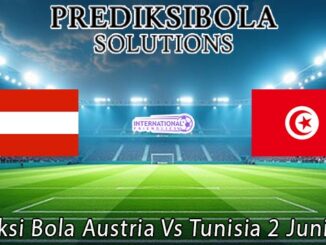 Prediksi Bola Austria Vs Tunisia 2 Juni 2026