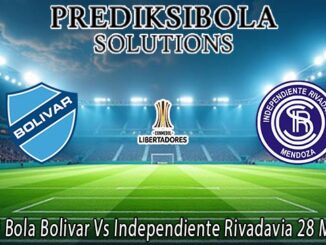 Prediksi Bola Bolivar Vs Independiente Rivadavia 28 Mei 2026