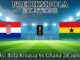 Prediksi Bola Kroasia Vs Ghana 28 Juni 2026