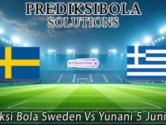 Prediksi Bola Sweden Vs Yunani 5 Juni 2026