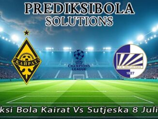 Prediksi Bola Kairat Vs Sutjeska 8 Juli 2026