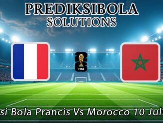 Prediksi Bola Prancis Vs Morocco 10 Juli 2026