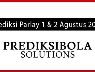Prediksi Parlay Akurat 1 dan 2 Agustus 2026