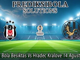 Prediksi Bola Besiktas Vs Hradec Kralove 14 Agustus 2026