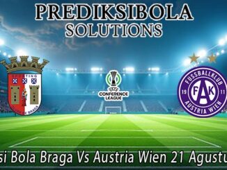 Prediksi Bola Braga Vs Austria Wien 21 Agustus 2026