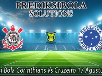 Prediksi Bola Corinthians Vs Cruzeiro 17 Agustus 2026