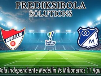 Prediksi Bola Independiente Medellin Vs Millonarios 11 Agustus 2026