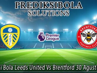 Prediksi Bola Leeds United Vs Brentford 30 Agustus 2026
