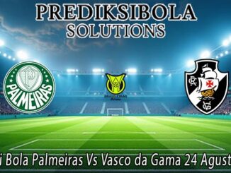 Prediksi Bola Palmeiras Vs Vasco da Gama 24 Agustus 2026