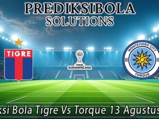 Prediksi Bola Tigre Vs Torque 13 Agustus 2026
