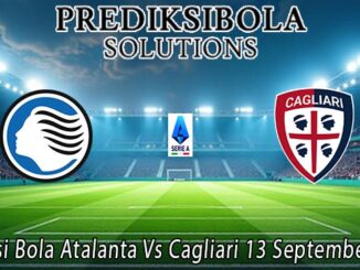 Prediksi Bola Atalanta Vs Cagliari 13 September 2026