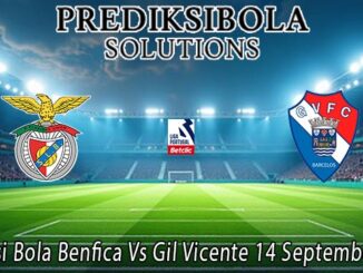Prediksi Bola Benfica Vs Gil Vicente 14 September 2026