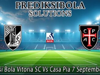 Prediksi Bola Vitoria SC Vs Casa Pia 7 September 2026